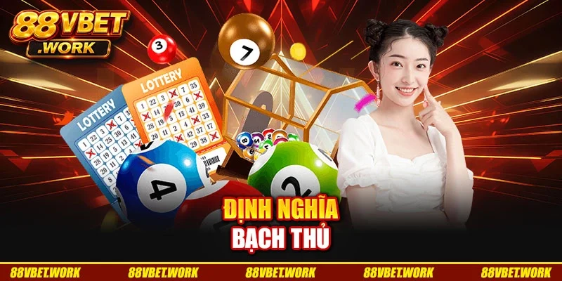 Định nghĩa bạch thủ Định nghĩa bạch thủ